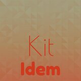 Kit Idem