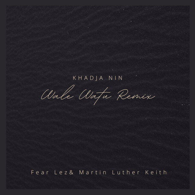 Khadja Nin - Wale Watu (Remix)
