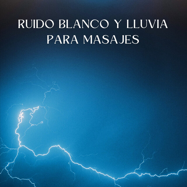 Retiro Lluvioso: Ruido Blanco Y Lluvia Para Masajes
