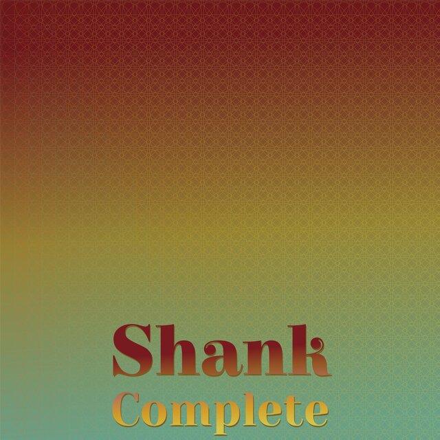 Shank Complete