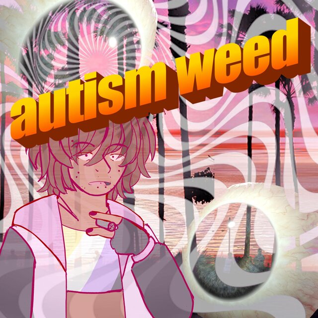AUTISM WEED