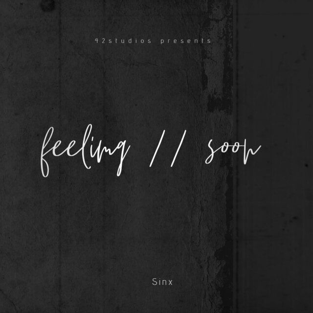 feeling // soon