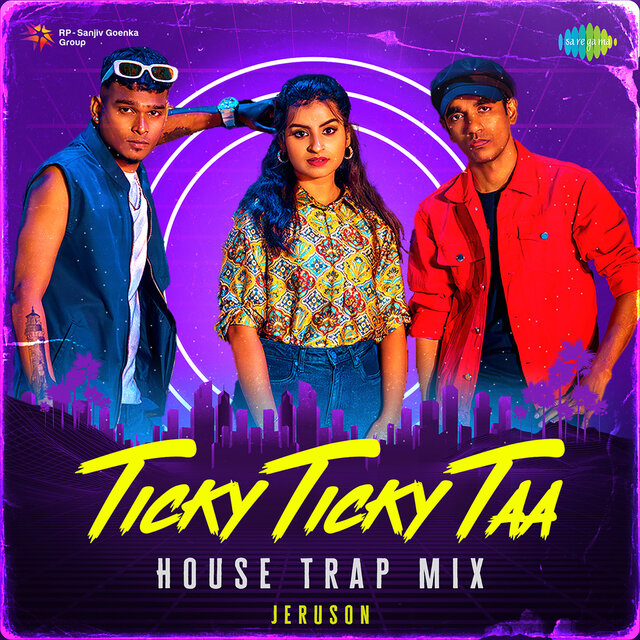 Ticky Ticky Taa (House Trap Mix)