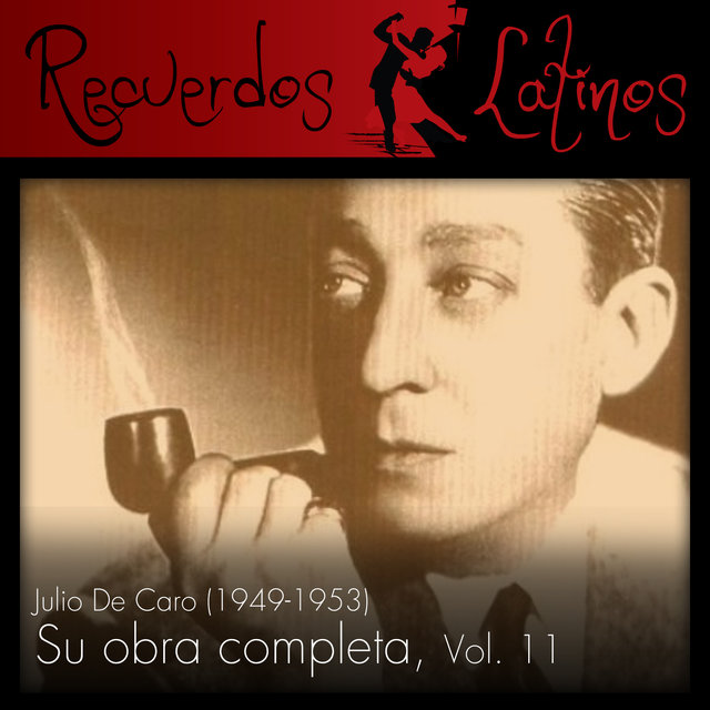 Julio de Caro: Su Obra Completa (1949-1953), Vol. 11