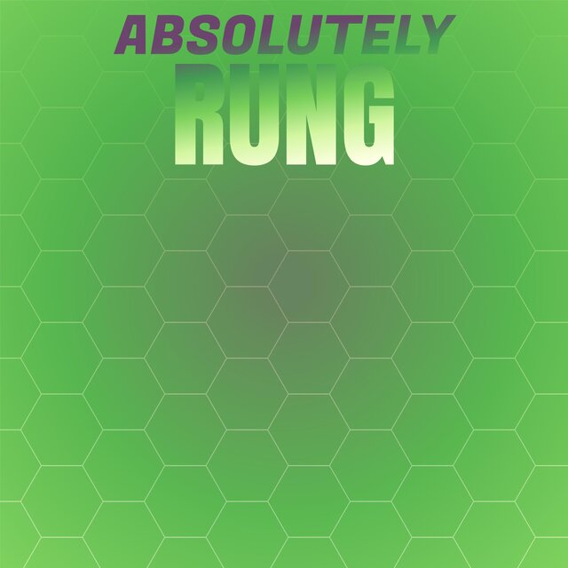 Absolutely Rung