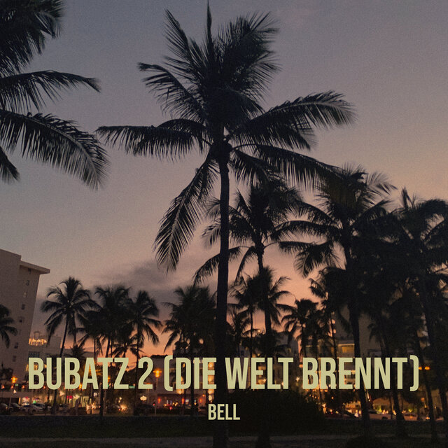 Bubatz 2 (Die Welt Brennt)