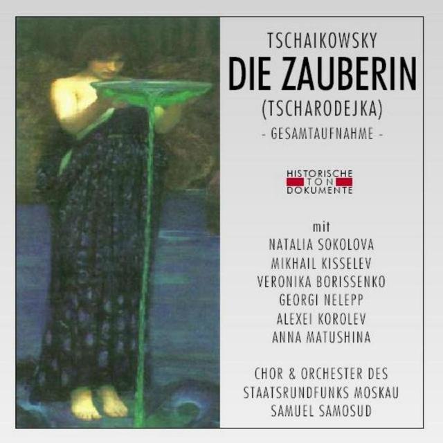 Peter Tschaikowsky: Die Zauberin (Tscharodejka)