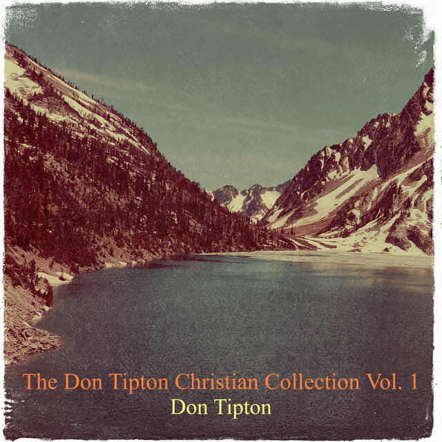 The Don Tipton Christian Collection, Vol. 1