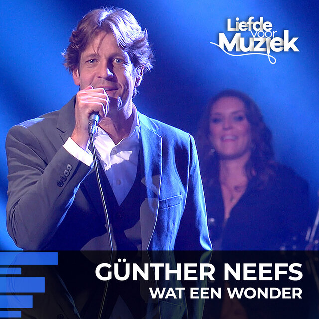 Wat een wonder(uit Liefde Voor Muziek) (Live)