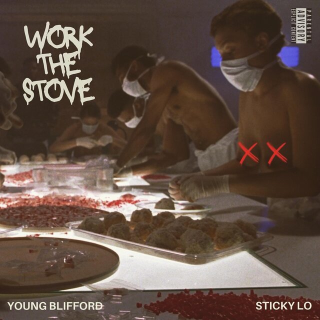 WORK THE STOVE (feat. “Sticky Lo”)