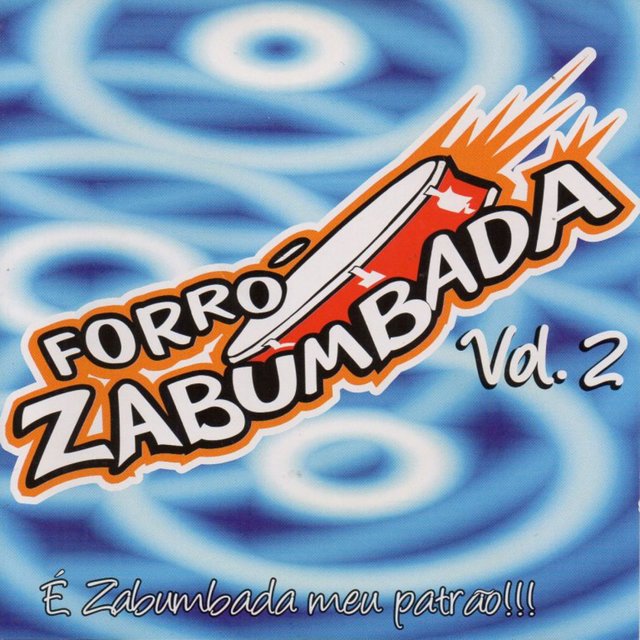 É Zabumbada Meu Patrão, Vol. 2