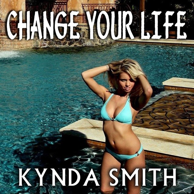 Change Your Life