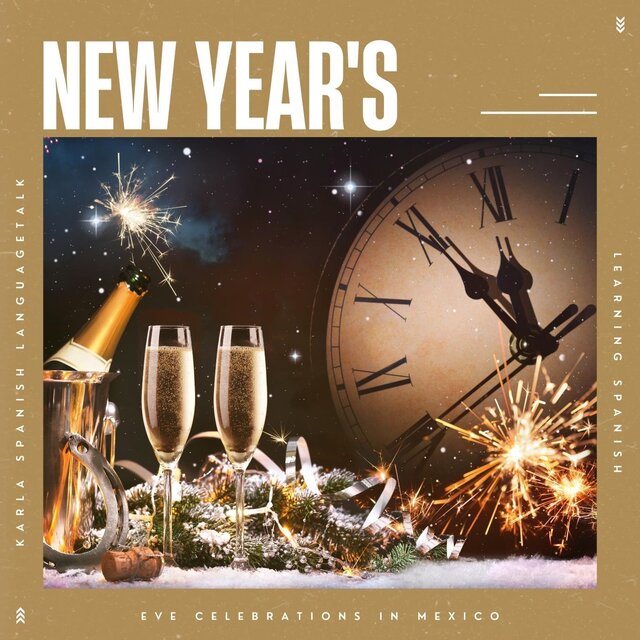 Learning Spanish: New Year's Eve Celebrations in Mexico