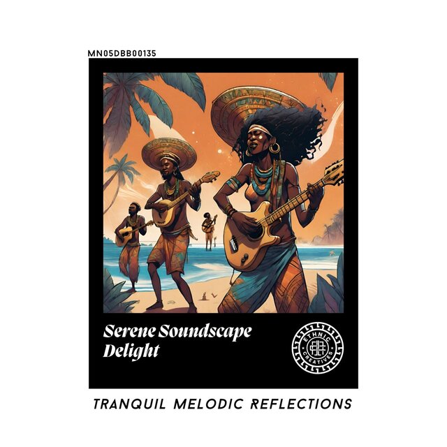 Serene Soundscape Delight: Tranquil Melodic Reflections