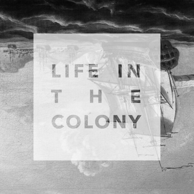 Life In The Colony