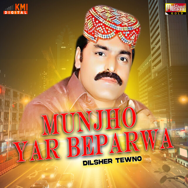 Munjho Yar Beparwa