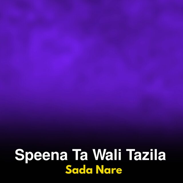 Speena Ta Wali Tazila