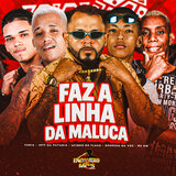 FAZ A LINHA DA MALUCA
