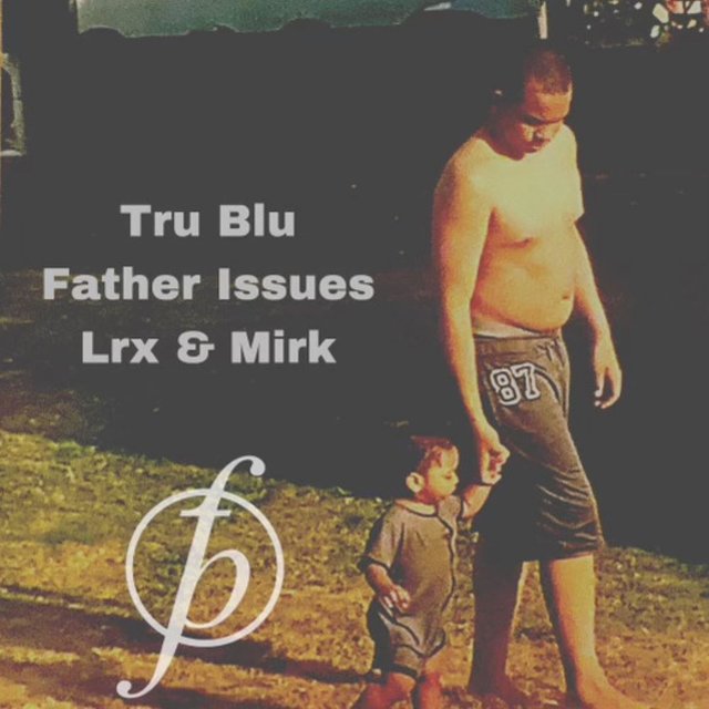 Father Issues (feat. Lrx & Mirk)