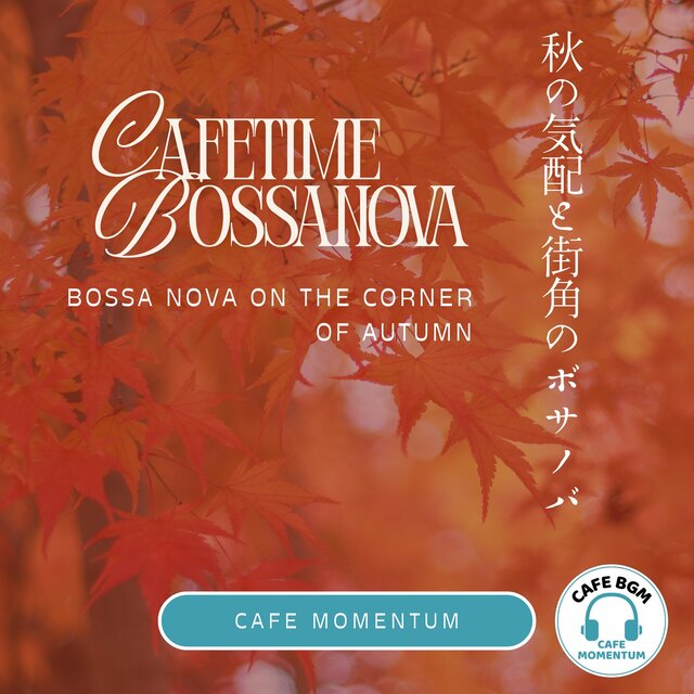 Bossa Nova on the Corner of Autumn