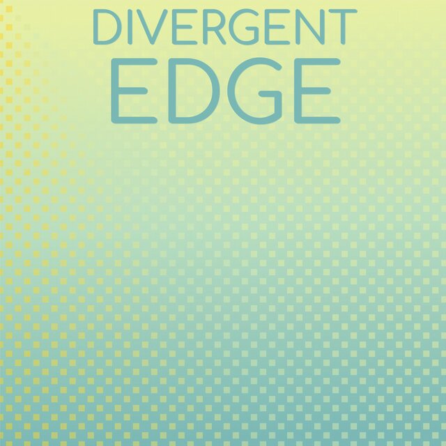 Divergent Edge