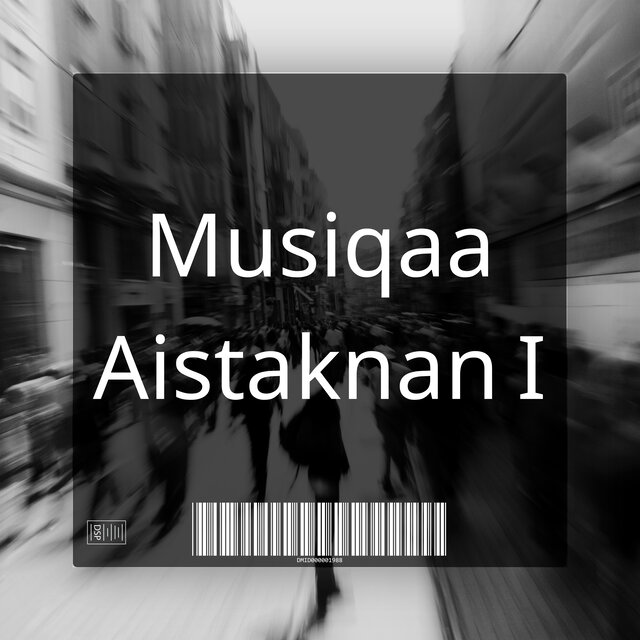Musiqaa Aistaknan I