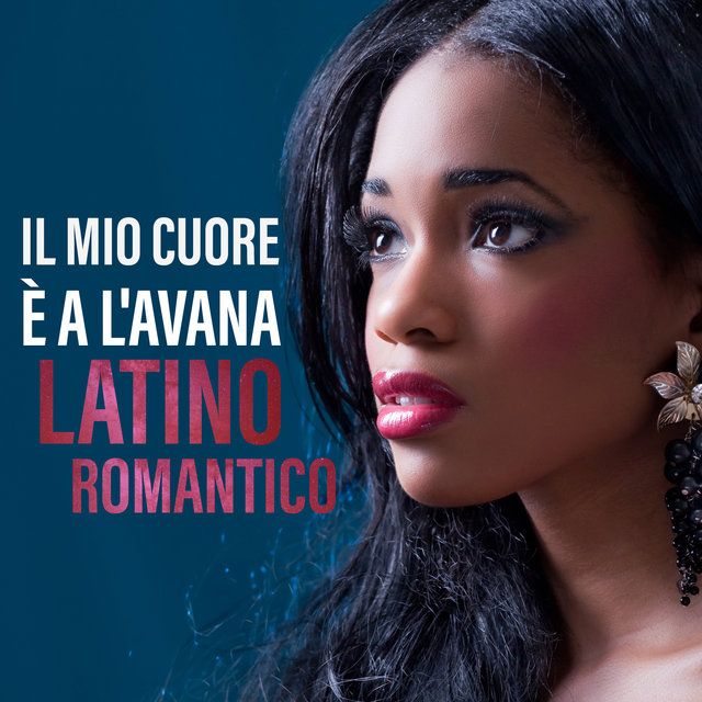 Il mio cuore è a L'Avana (Latino romantico, Musica cubana lounge, Amore e passione, Midnight in Havana)