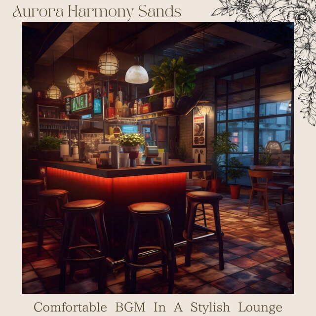 Comfortable Bgm in a Stylish Lounge
