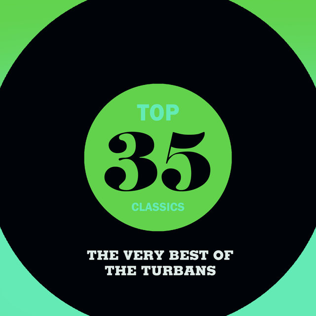 Top 35 Classics - The Very Best of The Turbans