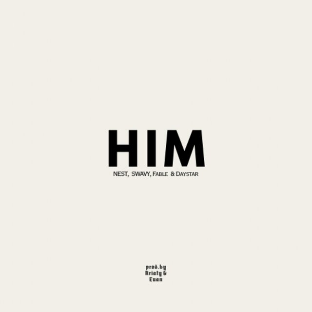 HIM (feat. Swavysa, ListentoFable & Daystar)