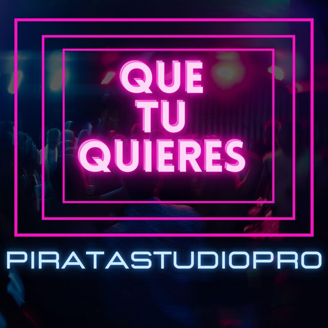 Que tu quieres