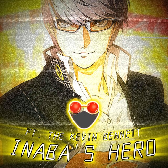 Inaba's Hero (Yu Narukami) (feat. The Kevin Bennett)