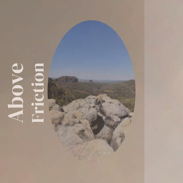 Above Friction