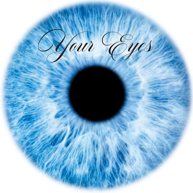 Your Eyes
