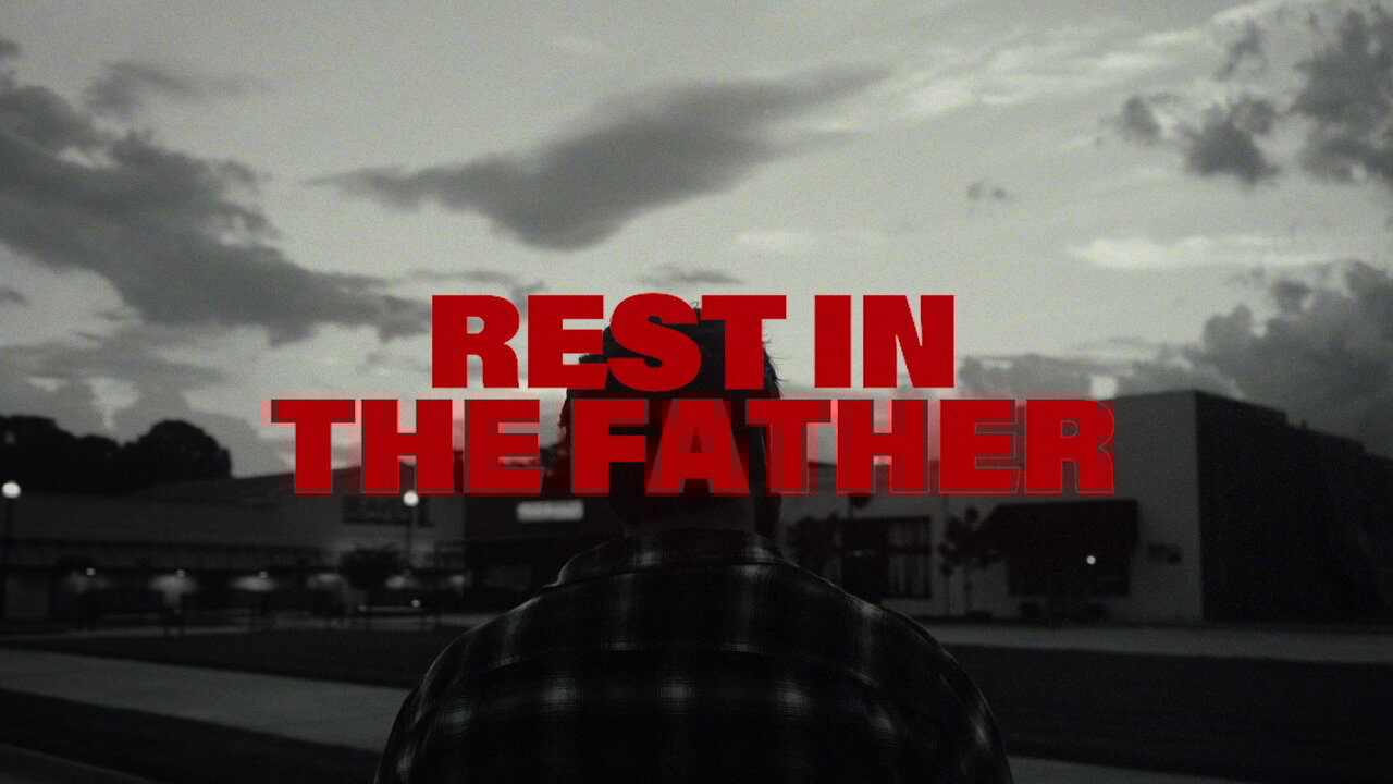 Rest In The Father