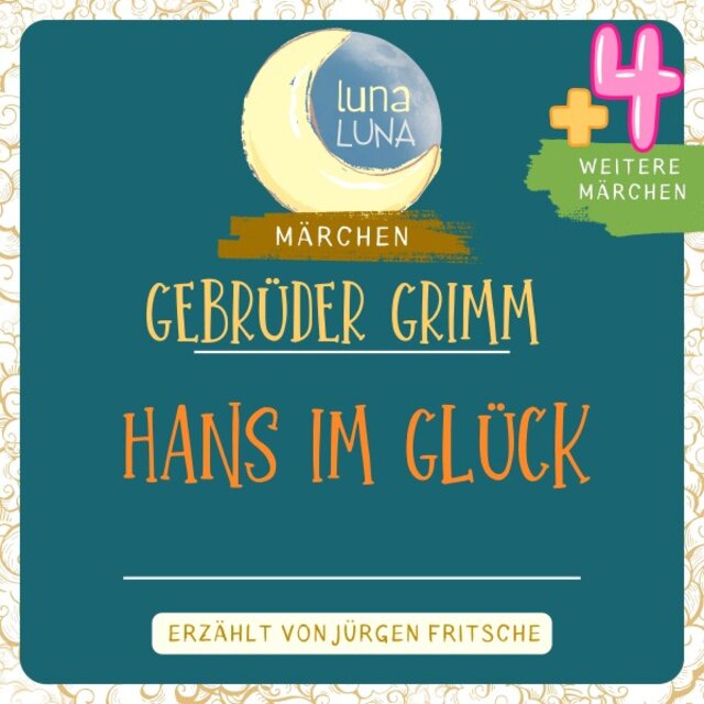 Gebrüder Grimm: Hans im Glück plus vier weitere Märchen (Hans im Glück, Die drei Glückskinder, Einäuglein, Zweiäuglein und Dreiäuglein, Die Eule, Der Mond - Teil 31 / 40)
