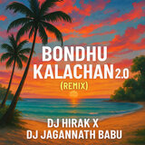 Bondhu Kalachan 2.0 (Remix)