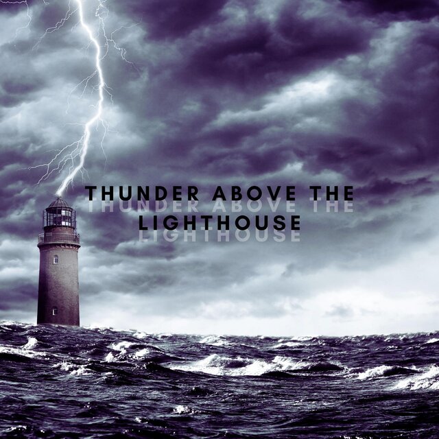 Thunder Above The Lighthouse (Binaural)