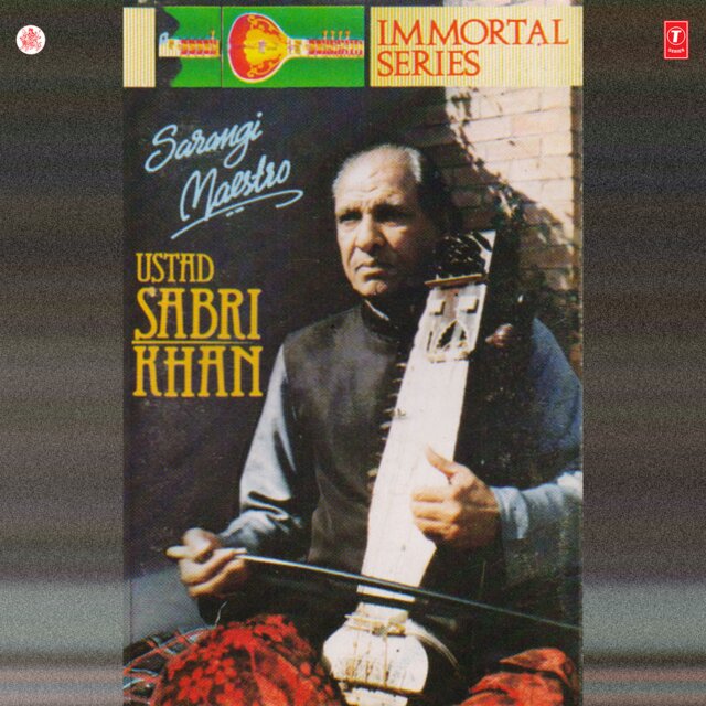 Immortal Series Sarangi Maestro(Ustad Sabri Khan)