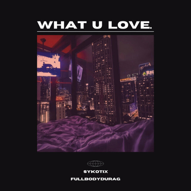 What U Love.