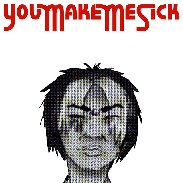 youmakemesick
