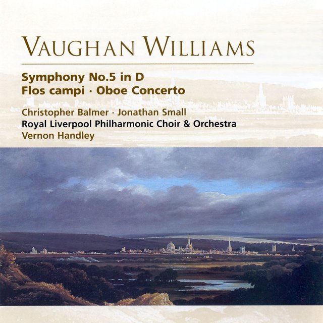 Vaughan Williams: Symphony No.5 in D, Flos campi & Oboe Concerto