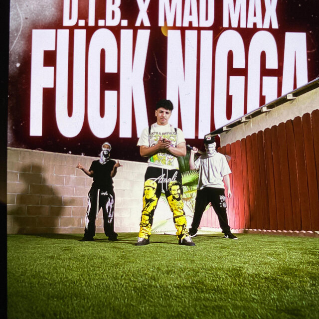 Fuck nigga (feat. Mad max)