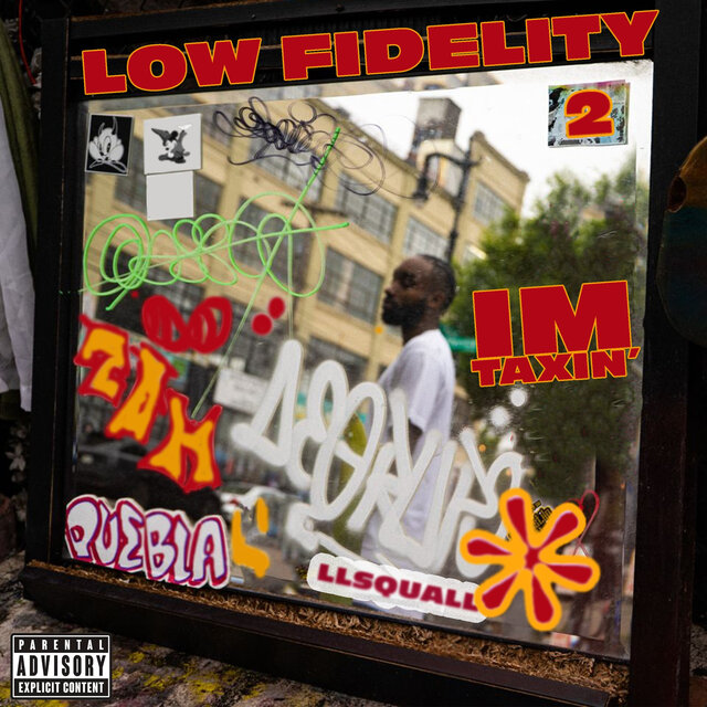 Low Fidelity 2: I'm Taxin'