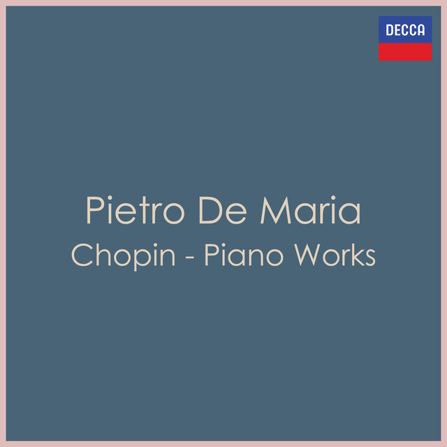Chopin - Piano Works: Pietro De Maria