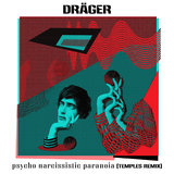 Psycho Narcissistic Paranoia (Temples Remix)