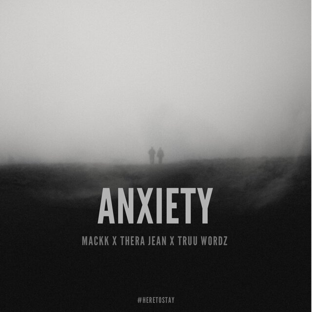 Anxiety (feat. Thera Jean & Truu Wordz)