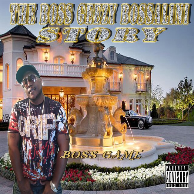 The Boss Geezy Bossalini Story