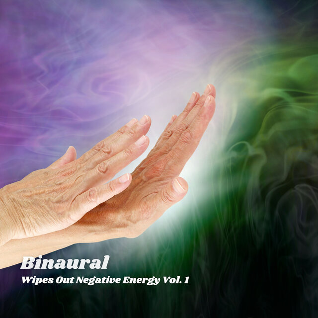 Binaural: Wipes Out Negative Energy Vol. 1