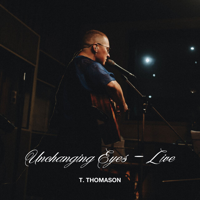 Unchanging Eyes (Live)